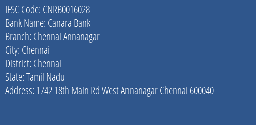 Canara Bank Chennai Annanagar Branch Chennai IFSC Code CNRB0016028