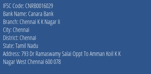 Canara Bank Chennai K K Nagar Ii Branch Chennai IFSC Code CNRB0016029