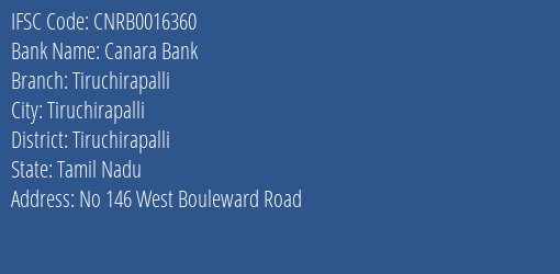 Canara Bank Tiruchirapalli Branch, Branch Code 016360 & IFSC Code CNRB0016360