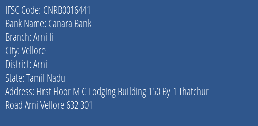 Canara Bank Arni Ii Branch Arni IFSC Code CNRB0016441