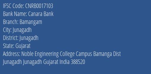 Canara Bank Bamangam Branch Junagadh IFSC Code CNRB0017103