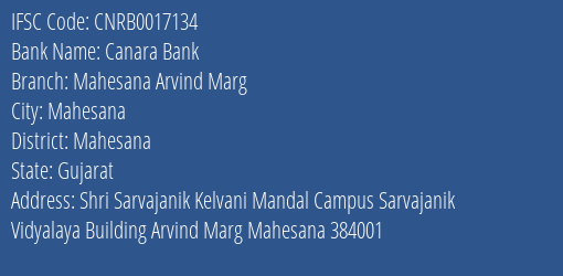 Canara Bank Mahesana Arvind Marg Branch Mahesana IFSC Code CNRB0017134