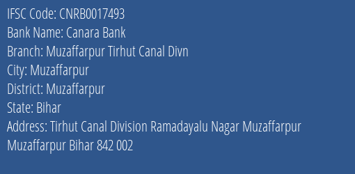 Canara Bank Muzaffarpur Tirhut Canal Divn Branch Muzaffarpur IFSC Code CNRB0017493
