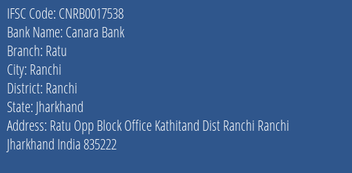 Canara Bank Ratu Branch Ranchi IFSC Code CNRB0017538