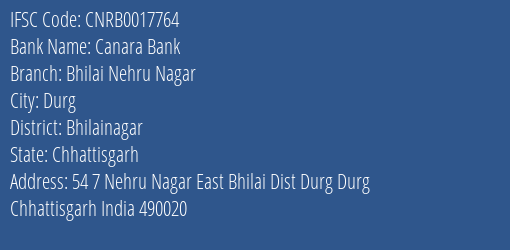 Canara Bank Bhilai Nehru Nagar Branch Bhilainagar IFSC Code CNRB0017764