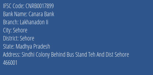 Canara Bank Lakhanadon Ii Branch Sehore IFSC Code CNRB0017899