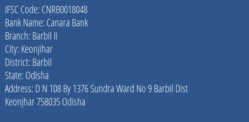 Canara Bank Barbil Ii Branch Barbil IFSC Code CNRB0018048