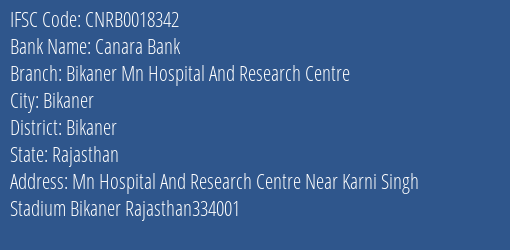 Canara Bank Bikaner Mn Hospital And Research Centre Branch Bikaner IFSC Code CNRB0018342