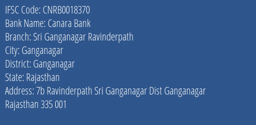 Canara Bank Sri Ganganagar Ravinderpath Branch Ganganagar IFSC Code CNRB0018370