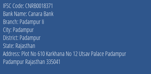 Canara Bank Padampur Ii Branch Padampur IFSC Code CNRB0018371