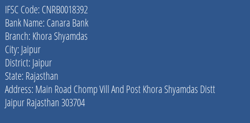 Canara Bank Khora Shyamdas Branch Jaipur IFSC Code CNRB0018392