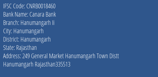 Canara Bank Hanumangarh Ii Branch Hanumangarh IFSC Code CNRB0018460