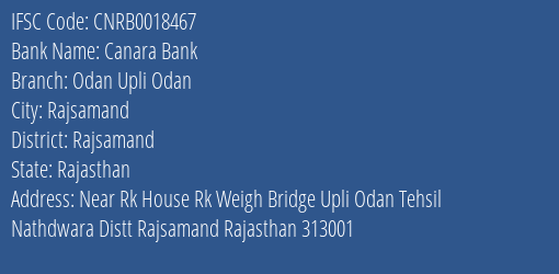 Canara Bank Odan Upli Odan Branch Rajsamand IFSC Code CNRB0018467