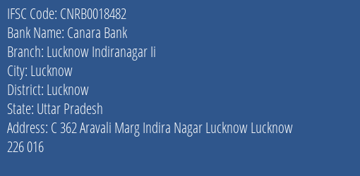 Canara Bank Lucknow Indiranagar Ii Branch Lucknow IFSC Code CNRB0018482