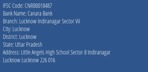 Canara Bank Lucknow Indiranagar Sector Vii Branch Lucknow IFSC Code CNRB0018487