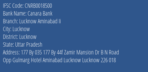Canara Bank Lucknow Aminabad Ii Branch Lucknow IFSC Code CNRB0018500