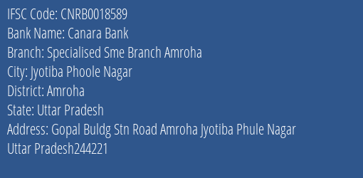 Canara Bank Specialised Sme Branch Amroha Branch Amroha IFSC Code CNRB0018589