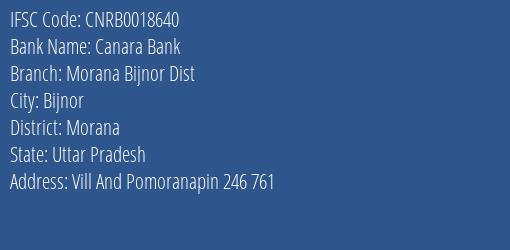 Canara Bank Morana Bijnor Dist Branch Morana IFSC Code CNRB0018640