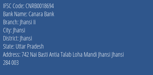 Canara Bank Jhansi Ii Branch Jhansi IFSC Code CNRB0018694