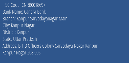 Canara Bank Kanpur Sarvodayanagar Main Branch, Branch Code 018697 & IFSC Code Cnrb0018697