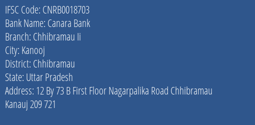 Canara Bank Chhibramau Ii Branch Chhibramau IFSC Code CNRB0018703