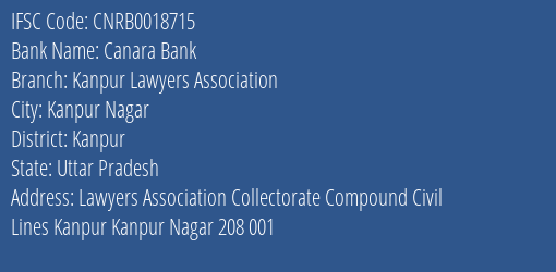 Canara Bank Kanpur Lawyers Association Branch, Branch Code 018715 & IFSC Code CNRB0018715