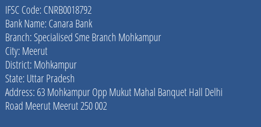 Canara Bank Specialised Sme Branch Mohkampur Branch Mohkampur IFSC Code CNRB0018792