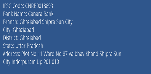 Canara Bank Ghaziabad Shipra Sun City Branch Ghaziabad IFSC Code CNRB0018893