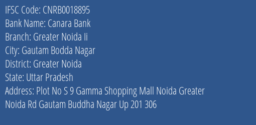 Canara Bank Greater Noida Ii Branch, Branch Code 018895 & IFSC Code CNRB0018895