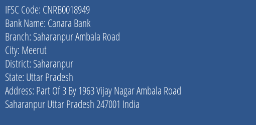 Canara Bank Saharanpur Ambala Road Branch Saharanpur IFSC Code CNRB0018949