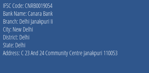 Canara Bank Delhi Janakpuri Ii Branch Delhi IFSC Code CNRB0019054