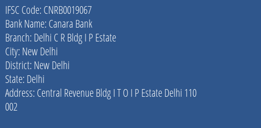 Canara Bank Delhi C R Bldg I P Estate Branch IFSC Code