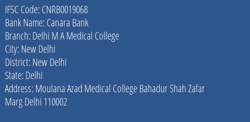 Canara Bank Delhi M A Medical College Branch, Branch Code 019068 & IFSC Code CNRB0019068