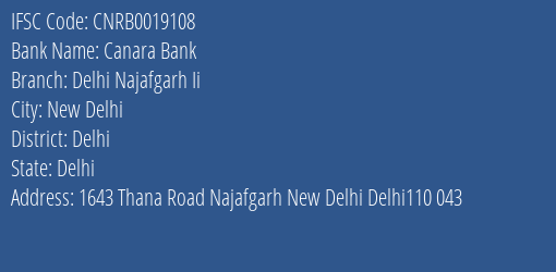 Canara Bank Delhi Najafgarh Ii Branch Delhi IFSC Code CNRB0019108