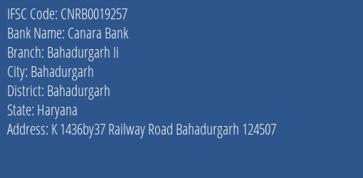 Canara Bank Bahadurgarh Ii Branch Bahadurgarh IFSC Code CNRB0019257