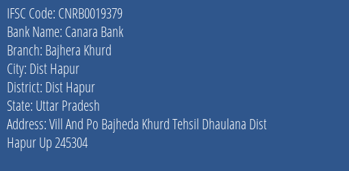 Canara Bank Bajhera Khurd Branch, Branch Code 019379 & IFSC Code CNRB0019379