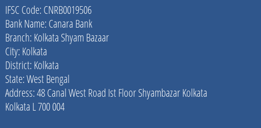 Canara Bank Kolkata Shyam Bazaar Branch Kolkata IFSC Code CNRB0019506