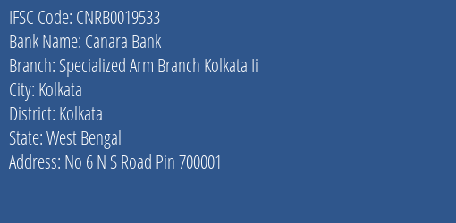 Canara Bank Specialized Arm Branch Kolkata Ii Branch Kolkata IFSC Code CNRB0019533