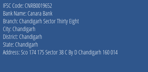 Canara Bank Chandigarh Sector Thirty Eight Branch Chandigarh IFSC Code CNRB0019652