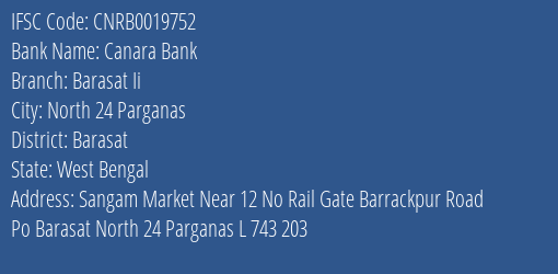 Canara Bank Barasat Ii Branch, Branch Code 019752 & IFSC Code CNRB0019752