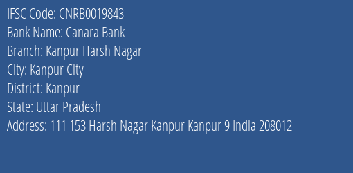 Canara Bank Kanpur Harsh Nagar Branch, Branch Code 019843 & IFSC Code CNRB0019843