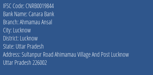 Canara Bank Ahmamau Ansal Branch Lucknow IFSC Code CNRB0019844