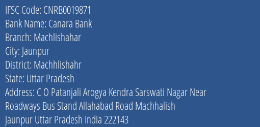 Canara Bank Machlishahar Branch Machhlishahr IFSC Code CNRB0019871