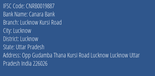 Canara Bank Lucknow Kursi Road Branch, Branch Code 019887 & IFSC Code Cnrb0019887