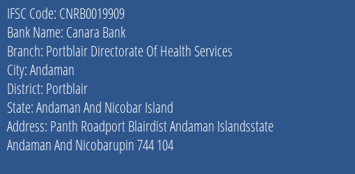 Canara Bank Portblair Directorate Of Health Services Branch Portblair IFSC Code CNRB0019909
