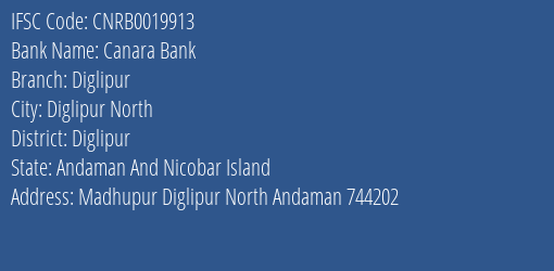 Canara Bank Diglipur Branch, Branch Code 019913 & IFSC Code CNRB0019913