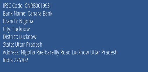 Canara Bank Nigoha Branch Lucknow IFSC Code CNRB0019931