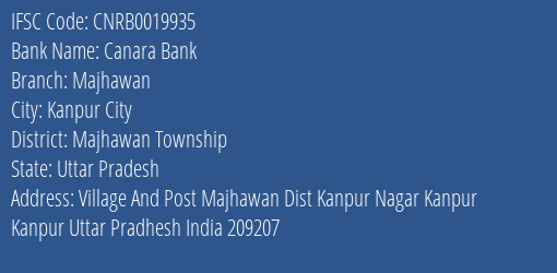Canara Bank Majhawan Branch Majhawan Township IFSC Code CNRB0019935