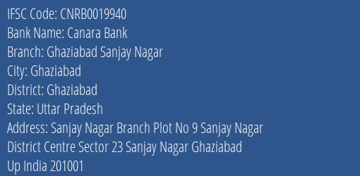 Canara Bank Ghaziabad Sanjay Nagar Branch, Branch Code 019940 & IFSC Code CNRB0019940