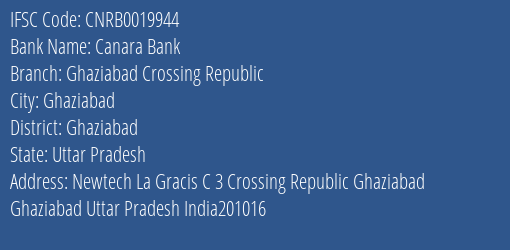 Canara Bank Ghaziabad Crossing Republic Branch, Branch Code 019944 & IFSC Code CNRB0019944